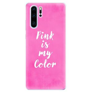 Odolné silikonové pouzdro iSaprio - Pink is my color - Huawei P30 Pro vyobraziť