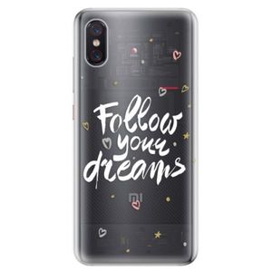 Odolné silikonové pouzdro iSaprio - Follow Your Dreams - white - Xiaomi Mi 8 Pro vyobraziť