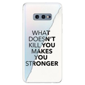 Odolné silikonové pouzdro iSaprio - Makes You Stronger - Samsung Galaxy S10e vyobraziť