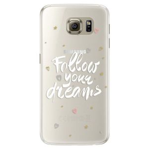 Silikónové puzdro iSaprio - Follow Your Dreams - white - Samsung Galaxy S6 Edge vyobraziť