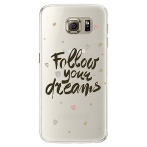 Silikónové puzdro iSaprio - Follow Your Dreams - black - Samsung Galaxy S6 Edge vyobraziť