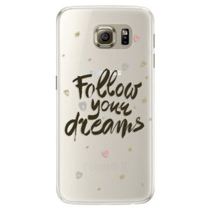 Silikónové puzdro iSaprio - Follow Your Dreams - black - Samsung Galaxy S6 vyobraziť
