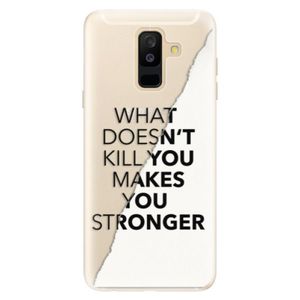 Silikónové puzdro iSaprio - Makes You Stronger - Samsung Galaxy A6+ vyobraziť
