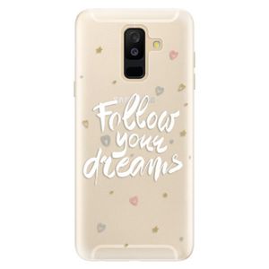 Silikónové puzdro iSaprio - Follow Your Dreams - white - Samsung Galaxy A6+ vyobraziť