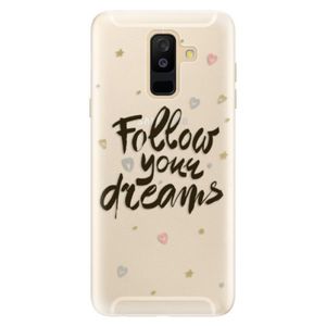 Silikónové puzdro iSaprio - Follow Your Dreams - black - Samsung Galaxy A6+ vyobraziť