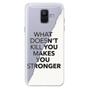 Silikónové puzdro iSaprio - Makes You Stronger - Samsung Galaxy A6 vyobraziť