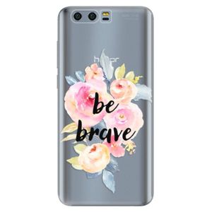 Silikónové puzdro iSaprio - Be Brave - Huawei Honor 9 vyobraziť
