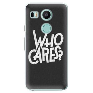 Plastové puzdro iSaprio - Who Cares - LG Nexus 5X vyobraziť