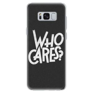 Plastové puzdro iSaprio - Who Cares - Samsung Galaxy S8 Plus vyobraziť