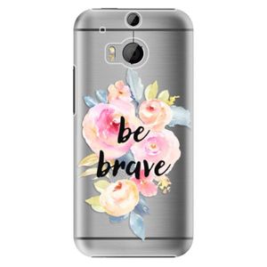 Plastové puzdro iSaprio - Be Brave - HTC One M8 vyobraziť