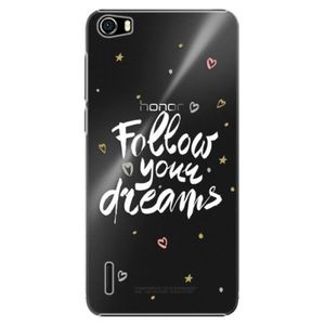 Plastové puzdro iSaprio - Follow Your Dreams - white - Huawei Honor 6 vyobraziť