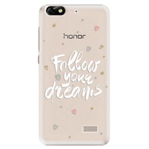 Plastové puzdro iSaprio - Follow Your Dreams - white - Huawei Honor 4C vyobraziť