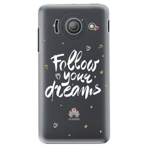 Plastové puzdro iSaprio - Follow Your Dreams - white - Huawei Ascend Y300 vyobraziť