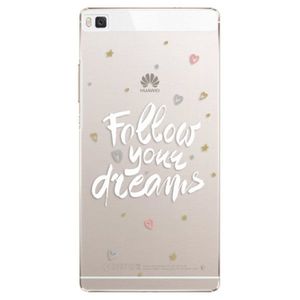 Plastové puzdro iSaprio - Follow Your Dreams - white - Huawei Ascend P8 vyobraziť