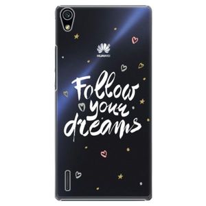 Plastové puzdro iSaprio - Follow Your Dreams - white - Huawei Ascend P7 vyobraziť
