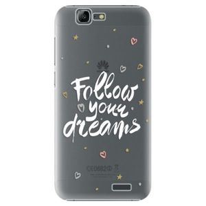 Plastové puzdro iSaprio - Follow Your Dreams - white - Huawei Ascend G7 vyobraziť