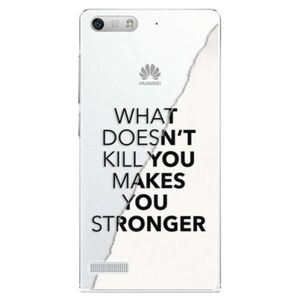 Plastové puzdro iSaprio - Makes You Stronger - Huawei Ascend G6 vyobraziť