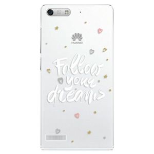 Plastové puzdro iSaprio - Follow Your Dreams - white - Huawei Ascend G6 vyobraziť