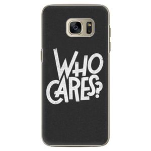 Plastové puzdro iSaprio - Who Cares - Samsung Galaxy S7 Edge vyobraziť
