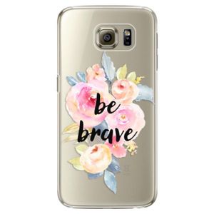 Plastové puzdro iSaprio - Be Brave - Samsung Galaxy S6 Edge Plus vyobraziť