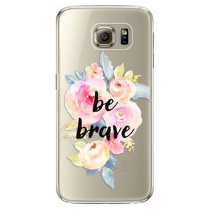 Plastové puzdro iSaprio - Be Brave - Samsung Galaxy S6 Edge vyobraziť