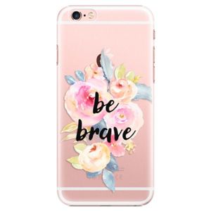 Plastové puzdro iSaprio - Be Brave - iPhone 6 Plus/6S Plus vyobraziť