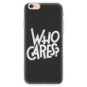 Plastové puzdro iSaprio - Who Cares - iPhone 6/6S vyobraziť