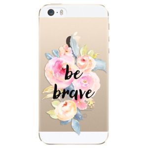 Plastové puzdro iSaprio - Be Brave - iPhone 5/5S/SE vyobraziť