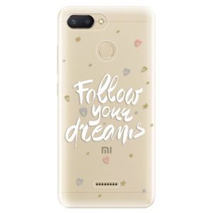 Odolné silikónové puzdro iSaprio - Follow Your Dreams - white - Xiaomi Redmi 6 vyobraziť