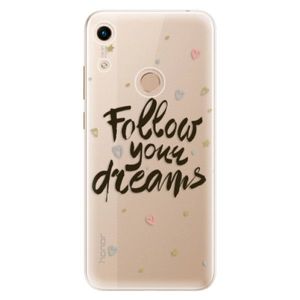 Odolné silikónové puzdro iSaprio - Follow Your Dreams - black - Huawei Honor 8A vyobraziť