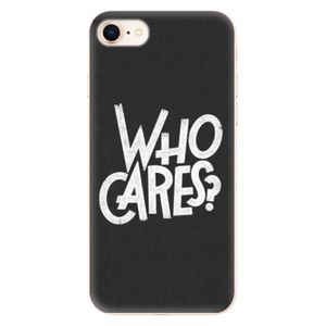 Odolné silikónové puzdro iSaprio - Who Cares - iPhone 8 vyobraziť