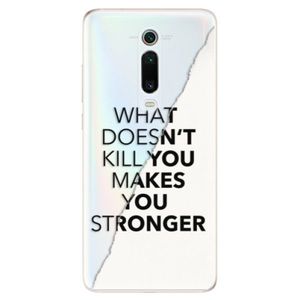 Odolné silikónové puzdro iSaprio - Makes You Stronger - Xiaomi Mi 9T Pro vyobraziť