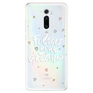 Odolné silikónové puzdro iSaprio - Follow Your Dreams - white - Xiaomi Mi 9T Pro vyobraziť