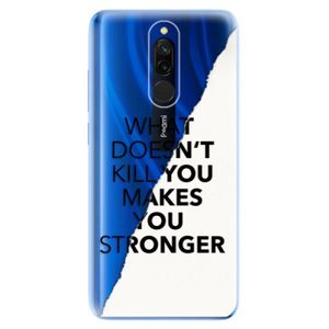 Odolné silikónové puzdro iSaprio - Makes You Stronger - Xiaomi Redmi 8 vyobraziť