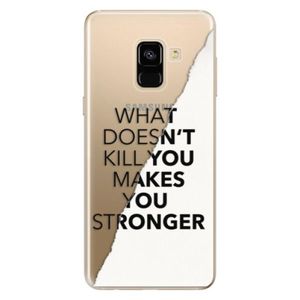 Odolné silikónové puzdro iSaprio - Makes You Stronger - Samsung Galaxy A8 2018 vyobraziť