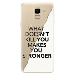 Odolné silikónové puzdro iSaprio - Makes You Stronger - Samsung Galaxy J6 vyobraziť
