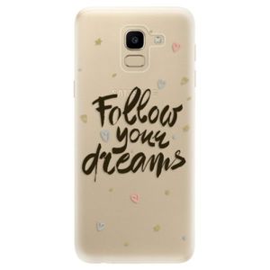 Odolné silikónové puzdro iSaprio - Follow Your Dreams - black - Samsung Galaxy J6 vyobraziť