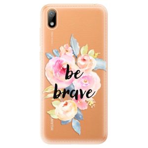 Odolné silikónové puzdro iSaprio - Be Brave - Huawei Y5 2019 vyobraziť