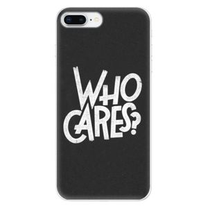 Odolné silikónové puzdro iSaprio - Who Cares - iPhone 8 Plus vyobraziť