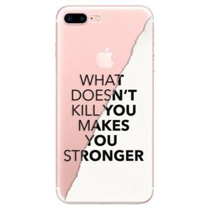 Odolné silikónové puzdro iSaprio - Makes You Stronger - iPhone 7 Plus vyobraziť