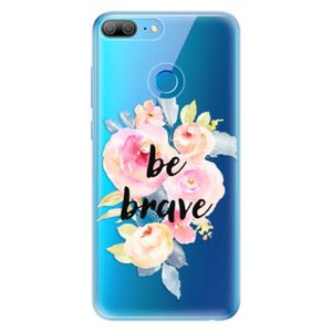 Odolné silikónové puzdro iSaprio - Be Brave - Huawei Honor 9 Lite vyobraziť