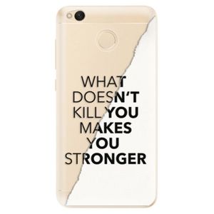 Odolné silikónové puzdro iSaprio - Makes You Stronger - Xiaomi Redmi 4X vyobraziť