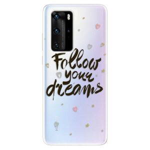 Odolné silikónové puzdro iSaprio - Follow Your Dreams - black - Huawei P40 Pro vyobraziť
