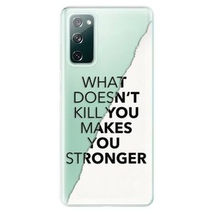 Odolné silikónové puzdro iSaprio - Makes You Stronger - Samsung Galaxy S20 FE vyobraziť