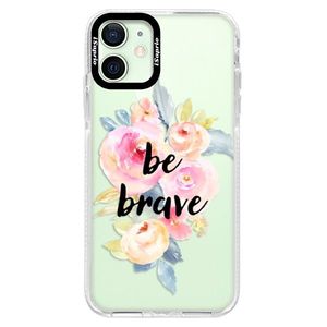 Silikónové puzdro Bumper iSaprio - Be Brave - iPhone 12 mini vyobraziť