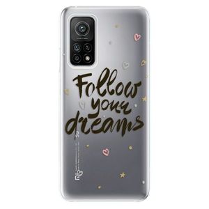 Odolné silikónové puzdro iSaprio - Follow Your Dreams - black - Xiaomi Mi 10T / Mi 10T Pro vyobraziť