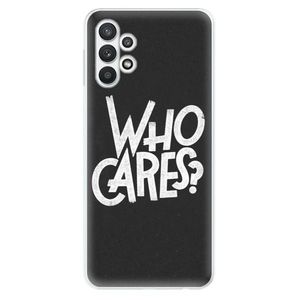 Odolné silikónové puzdro iSaprio - Who Cares - Samsung Galaxy A32 5G vyobraziť