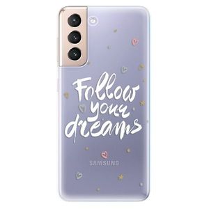 Odolné silikónové puzdro iSaprio - Follow Your Dreams - white - Samsung Galaxy S21 vyobraziť