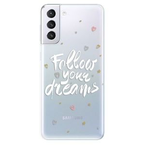 Odolné silikónové puzdro iSaprio - Follow Your Dreams - white - Samsung Galaxy S21+ vyobraziť