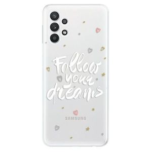 Odolné silikónové puzdro iSaprio - Follow Your Dreams - white - Samsung Galaxy A32 vyobraziť